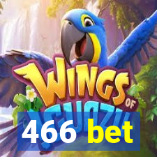 466 bet